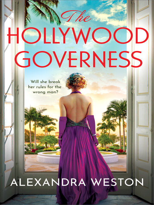 Title details for The Hollywood Governess by Alexandra Weston - Available